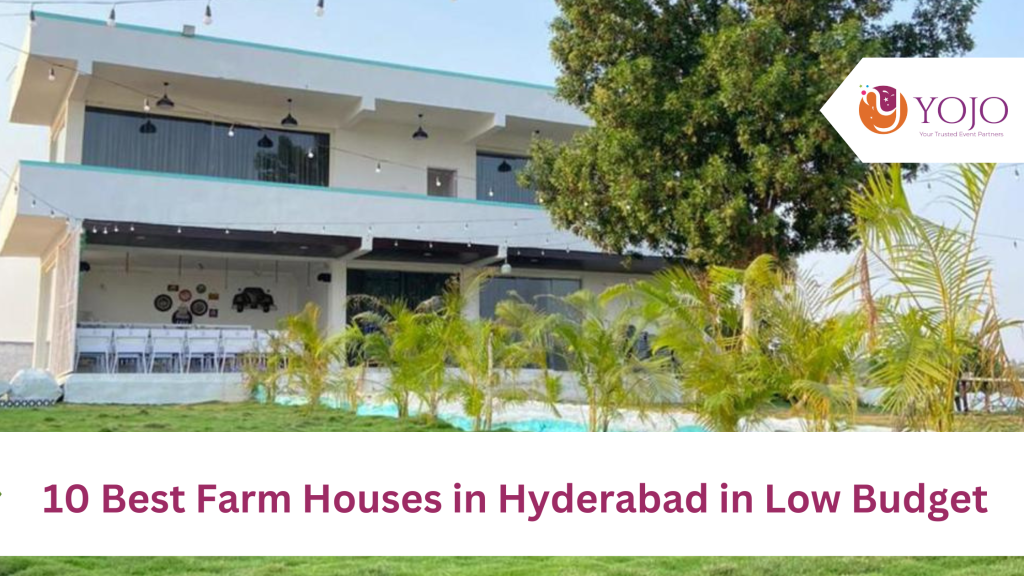 10 Best Farm House In Hyderabad In Low Budget – Yojo